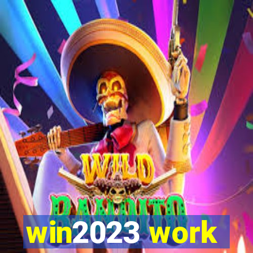 win2023 work